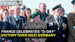 DDay Anniversary LIVE France Honours Veteran WWII Soldiers Who Fought Against Nazi Germany [upl. by Rudie723]