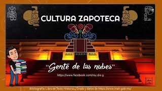 La cultura ZAPOTECA La gente de las nubes [upl. by Iruy728]