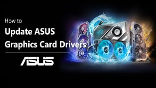 How to Update ASUS Graphics Card Drivers  ASUS SUPPORT [upl. by Auberon]