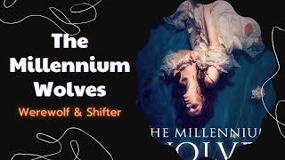 Audiobook The Millennium Wolves Book 3  Chapter 11  20  Werewolf Shifter Romance [upl. by Midan990]