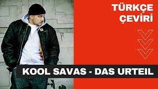 Kool Savas Das Urteil TÜRKÇE ÇEVİRİ [upl. by Ainaled]