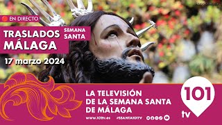 🔴 EN DIRECTO  Traslados de la Semana Santa de Málaga  17 marzo 2024 [upl. by Keary]