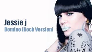 Jessie J  Domino Rock Version [upl. by Cuthbertson]