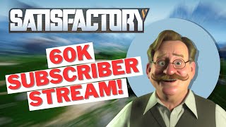 60K Subscriber Celebration Stream With some Satisfactory too October 22 2024 [upl. by Arie]