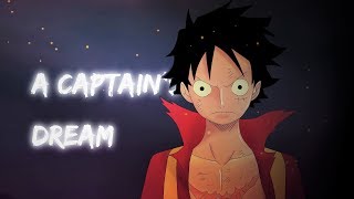 One Piece「ASMV」 A Captains Dream [upl. by Ettedualc]