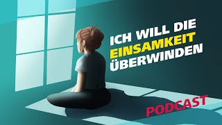 Ich will die Einsamkeit überwinden  Podcast Meine Challenge  MDR  MDR WISSEN [upl. by Magavern]