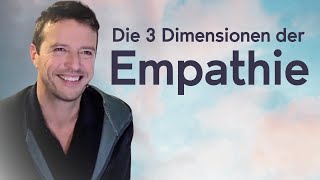 Die 3 Dimensionen der Empathie EmpathieForschung und Coaching [upl. by Eidur]