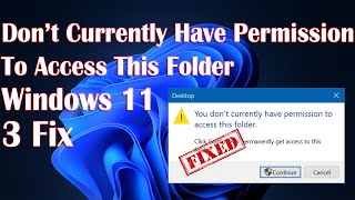 You Don’t Currently Have Permission to Access This Folder Windows 11  3 Fix [upl. by Kasper746]