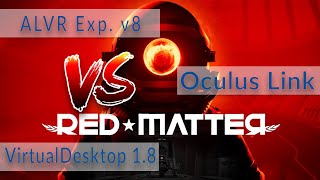 ALVR vs Virtual Desktop vs Oculus Link  Red Matter [upl. by Ralf]