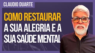 Cláudio Duarte  Fé no Divã OS OBJETIVOS QUE SALVAM SUA SAÚDE MENTAL [upl. by Anabal102]