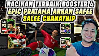 RACIKAN TERBAIK BOOST 4 EPIC ARHAN SAFEE SALEE CHANATHIP SONGKRASIN TERBARU EFOOTBALL 2024 MOBILE [upl. by Eva]