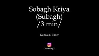 Kundalini Timer Sobagh Kriya 3 [upl. by Souvaine940]