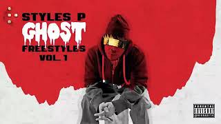 Styles P  Ghost Freestyles Vol 1 Full Mixtape Best Of  2024 Mix [upl. by Dnalyaw]