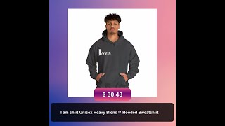 I am shirt Unisex Heavy Blend™ Hooded Sweatshirt [upl. by Sandra]