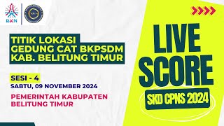 09112024  SESI4  PEMKAB BELITUNG TIMUR  LIVESCORE SKD CPNS TAHUN 2024 [upl. by Namrak]