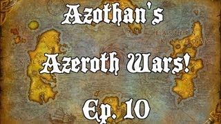 Azeroth Wars Ep 10  Aggro in Arathor [upl. by Anoirb503]