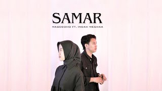 SAMAR  MASDDDHO FT INDAH MEGHAA OFFICIAL ACOUSTIC VERSION  YEN ONO KURANG KURANGKU [upl. by Forland60]