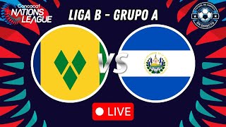 🔴EN VIVO  Sn Vicente y las Granadinas vs El Salvador ⚽ CONCACAF Nations League  Liga B [upl. by Zandra]