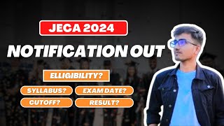 JECA 2024 NOTIFICATION OUT  SYLLABUS  EXAM DATE  ELIGIBILITY [upl. by Uta784]