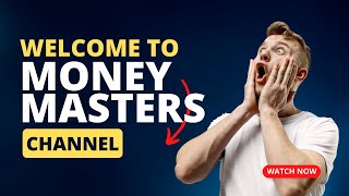 Welcome to the Money Masters channel [upl. by Takara692]