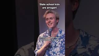 State school kids are arrogant standupcomedy [upl. by Bearnard]