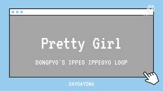 Crayon PRODUCE X 101  Pretty Girl  Dongpyos Ippeo Ippeoyo Loop For Alarm Ringtone etc [upl. by Adeehsar]