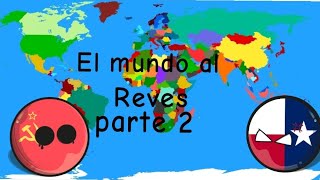 el mundo al revés parte 2 countryballs episodio 8 [upl. by Demmahom]