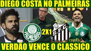 DIEGO COSTA NO PALMEIRAS VERDÃO VENCE CLASSICO PALMEIRAS 2 X 1 SANTOS [upl. by Noivax]