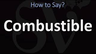 How to Pronounce Combustible CORRECTLY [upl. by Aivon814]