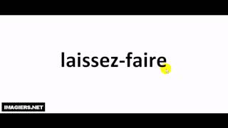 How to pronounce laissez faire [upl. by Lomaj629]