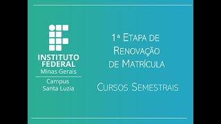 Tutorial de Renovação Matrícula  1ª Fase  IFMG Santa Luzia [upl. by Magee]