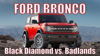 2022 Bronco Why Choose Badlands over Black Diamond Buyer’s guide 2 of 2 [upl. by Damien740]