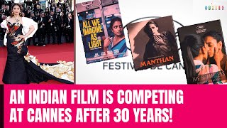 Festival De Cannes 2024  Cannes Film Festival 2024 The 7 Indian Films That Will Premiere At Cannes [upl. by Luby876]