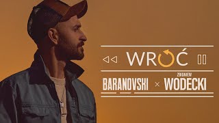 BARANOVSKI x WODECKI  Wróć Official Music Video [upl. by Mordy]