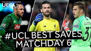 OSPINA ALISSON EDERSON UCL BEST SAVES Matchday 6 [upl. by Anerehs]