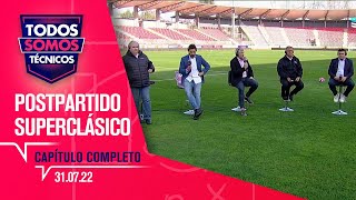 Todos Somos Técnicos  SUPERCLÁSICO  Capítulo 31 de julio de 2022 [upl. by Otinauj]