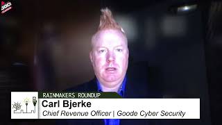 Rainmakers Roundup interview wCarl Bjerke Chief Revenue Officer at Goode Cyber Security [upl. by Lalage]