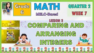 MATH 6 QUARTER 2 WEEK 7 LESSON 2  COMPARING AND ARRANGING INTEGERS [upl. by Emlynn383]