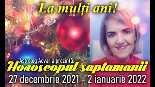 🔴HOROSCOPUL SAPTAMANII 271220212012022 cu astrolog Acvaria 🌙♑LUNA NOUA IN CAPRICORN [upl. by Eixirt91]