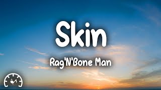 RagNBone Man  Skin Lyrics [upl. by Gillead]