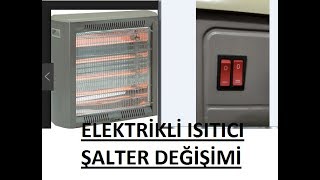 Elektrikli soba şalter değişimi ucuz ve kolay değişim [upl. by Aikemot]