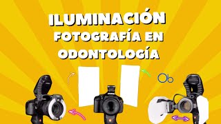 Tipos de iluminación para fotografía en Odontología [upl. by Klara]