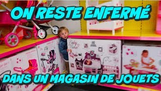 ON RESTE ENFERMÉ DANS UN MAGASIN DE JOUETS [upl. by Boykins]