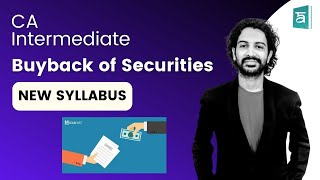 Buyback Of Securities Explained CA Inter New Syllabus  Sandesh Expert Guide [upl. by Ailima]