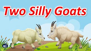 Two Silly Goats  Kids Short Story  Moral story  Panchatantra story  Animal story [upl. by Siramaj580]