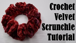 Crochet Velvet Scrunchie  TUTORIAL  DIY [upl. by Lerner587]