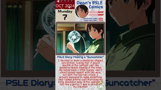 “PSLE Diary Making a Suncatcher” DEANS PSLE COMICS 2024 [upl. by Eldnik]