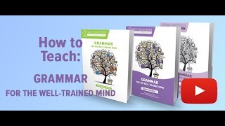 Teaching Tips for Grammar for the WellTrained Mind [upl. by Reina]