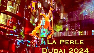 Dubai 2024 … Great Show … La Perle [upl. by Ladew339]