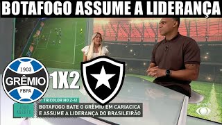 GREMIO 1 X 2 BOTAFOGO FOGÃO ESTA EMBALADO E ASSUME A LIDERANÇA DO BRASILEIRÃO 2024 [upl. by Ydnim]